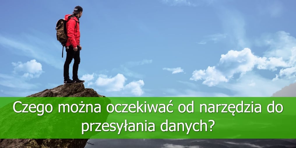 Czego-można-oczekiwać-od-narzędzia-do-przesyłania-danych_