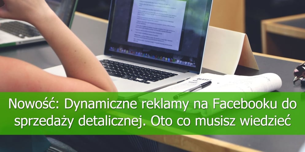 Nowość-Dynamiczne-reklamy-na-Facebooku-do-sprzedaży-detalicznej-Oto-co-musisz-wiedzieć