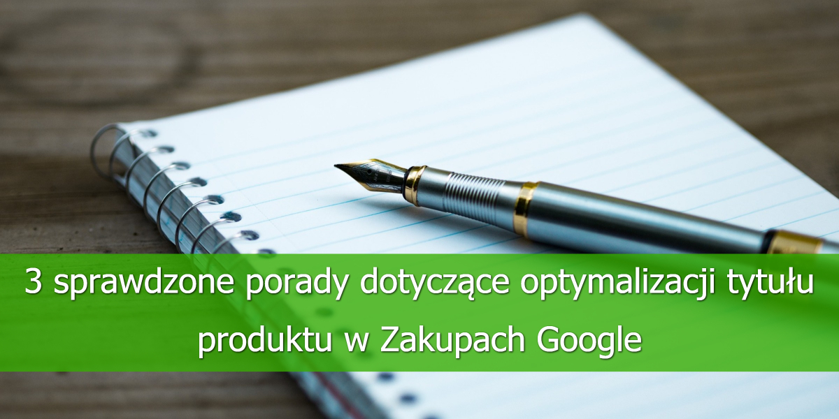 sprawdzone-porady-optymalizacja-tytulu-Zakupy-Google