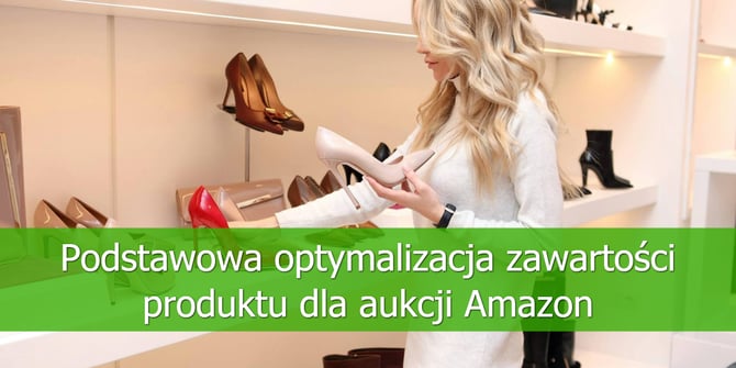 Podstawowa-optymalizacja-zawartości-produktu-dla-aukcji-Amazon